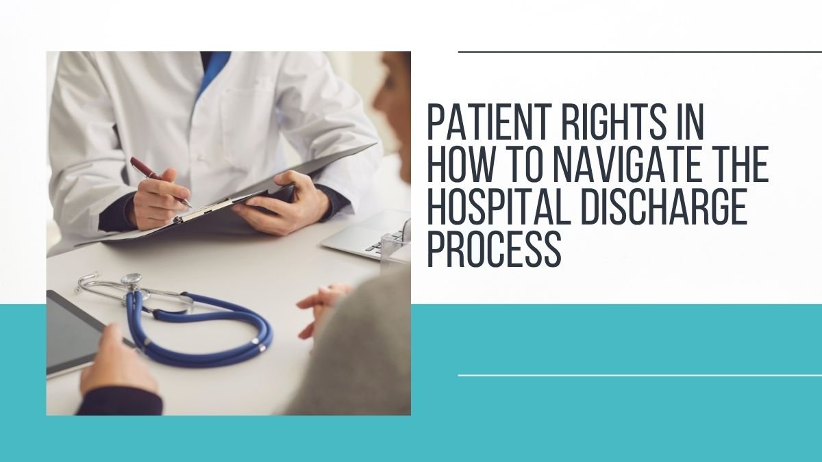 How to Navigate the Hospital Discharge Process